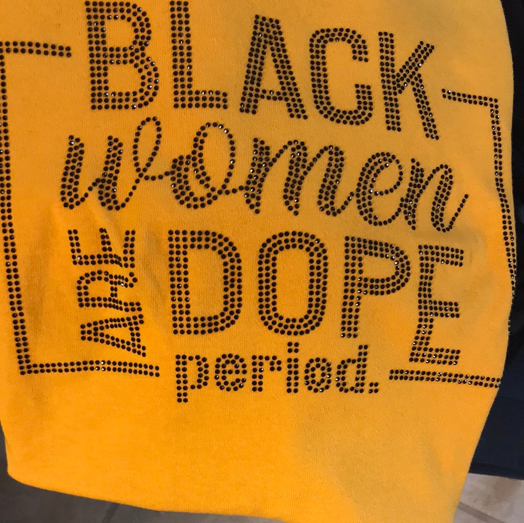 “Black women are Dope”